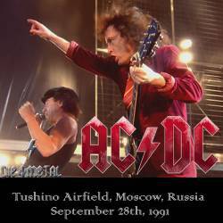 AC-DC : Tushino Airfield, Moscow, Russia - Spetember 28th, 1991